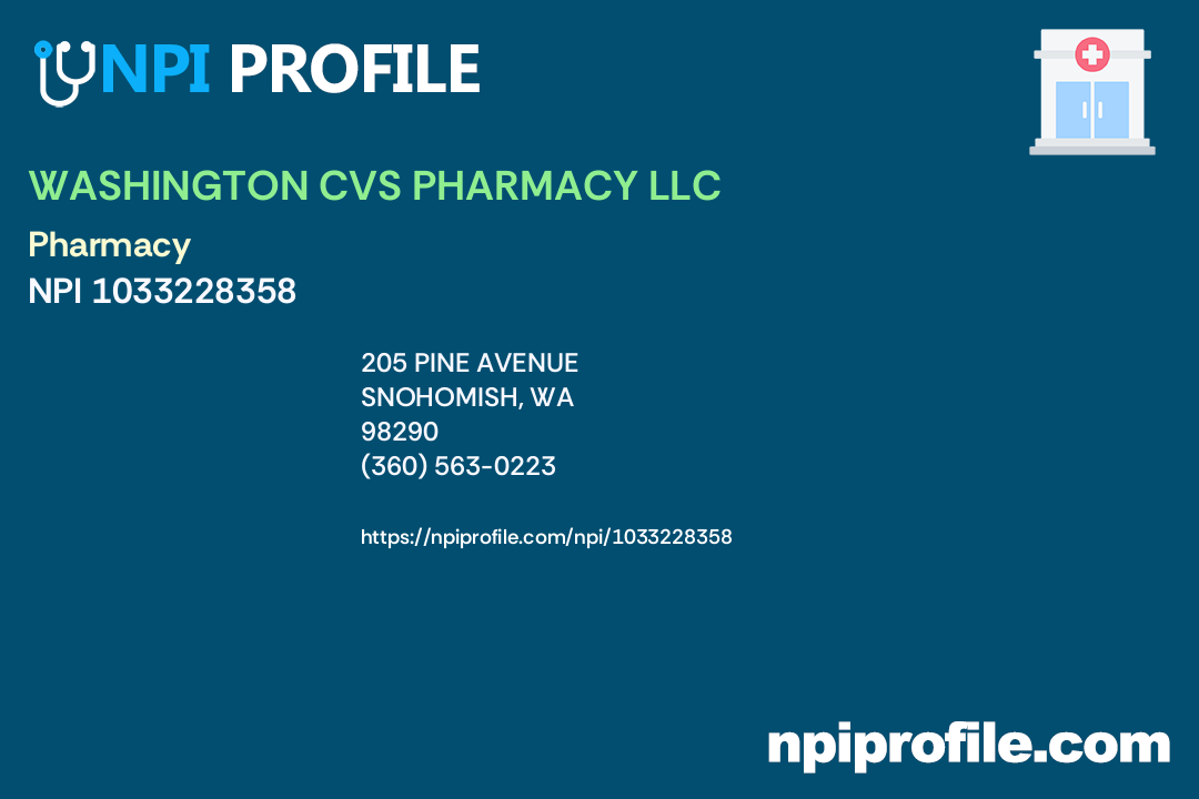 WASHINGTON CVS PHARMACY LLC - NPI 1033228358 - Pharmacy in Snohomish, WA