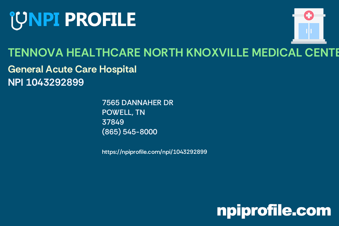 TENNOVA HEALTHCARE NORTH KNOXVILLE MEDICAL CENTER, NPI 1043292899 General Acute Care Hospital