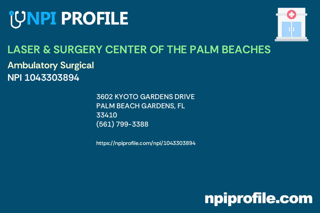 LASER & SURGERY CENTER OF THE PALM BEACHES, NPI 1043303894 Clinic