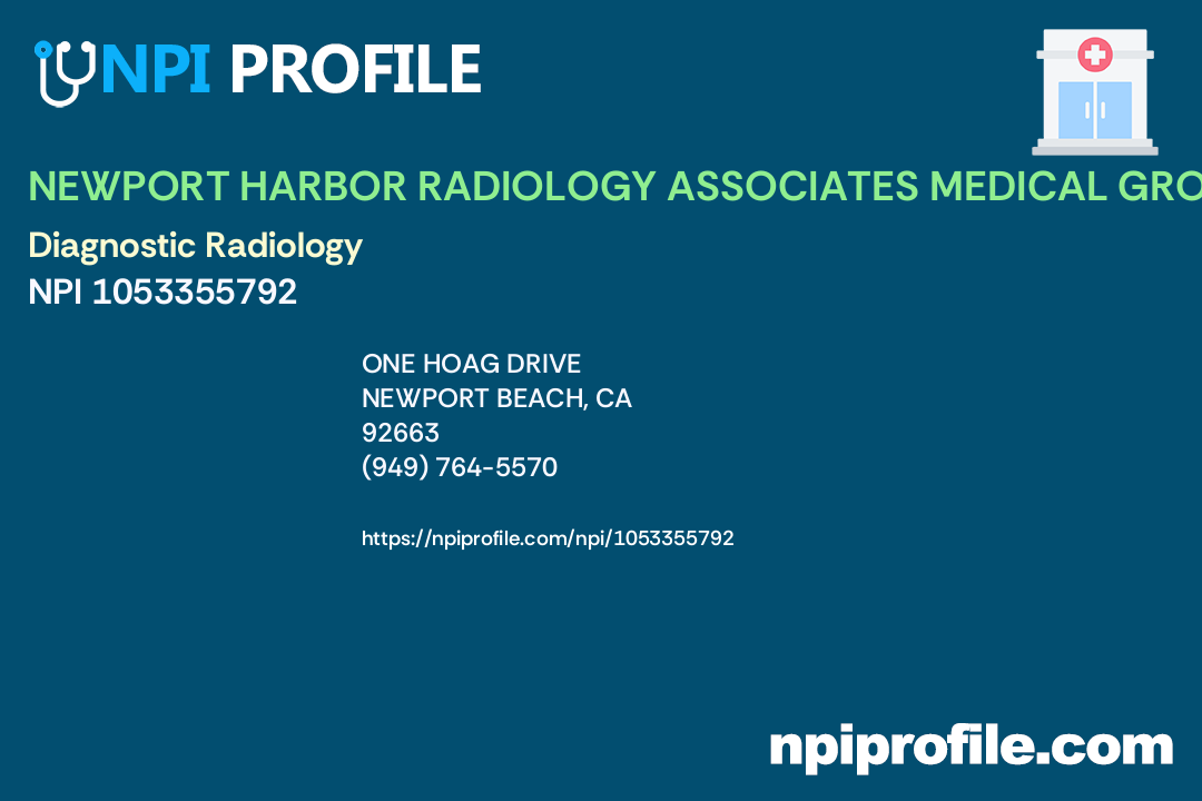 NEWPORT HARBOR RADIOLOGY ASSOCIATES MEDICAL GROUP, INC, NPI 1053355792 Radiology in Newport
