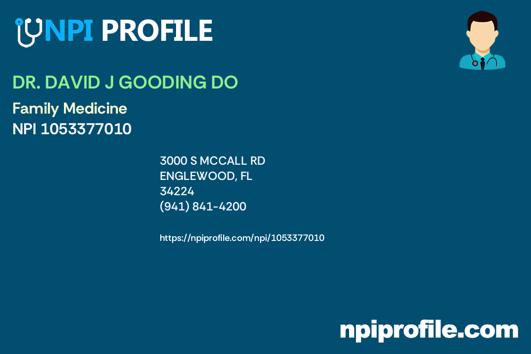 DR. DAVID J GOODING DO, NPI 1053377010 Family Medicine in Englewood, FL