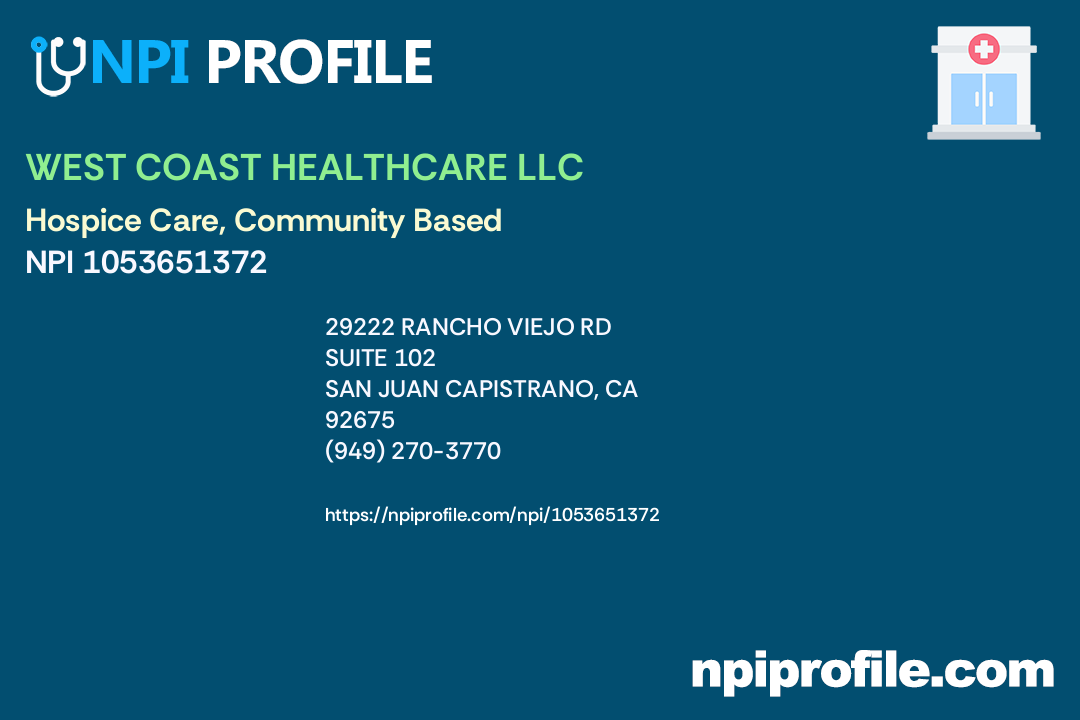 WEST COAST HEALTHCARE LLC, NPI 1053651372 Hospice Care, Community