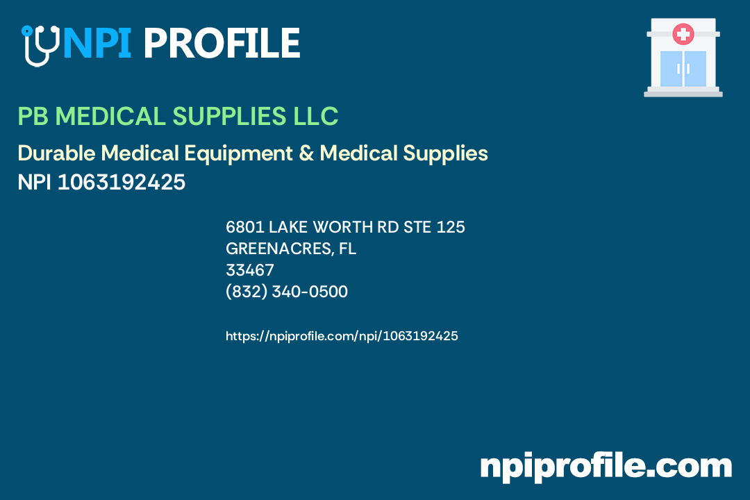 PB MEDICAL SUPPLIES LLC NPI 1063192425 Durable Medical Equipment pb-medical-supplies-llc-npi-1063192425-durable-medical-equipment