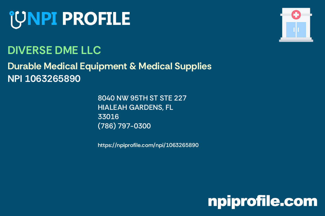 DIVERSE DME, NPI 1063265890 Durable Medical Equipment & Medical Supplies in Hialeah Gardens, FL