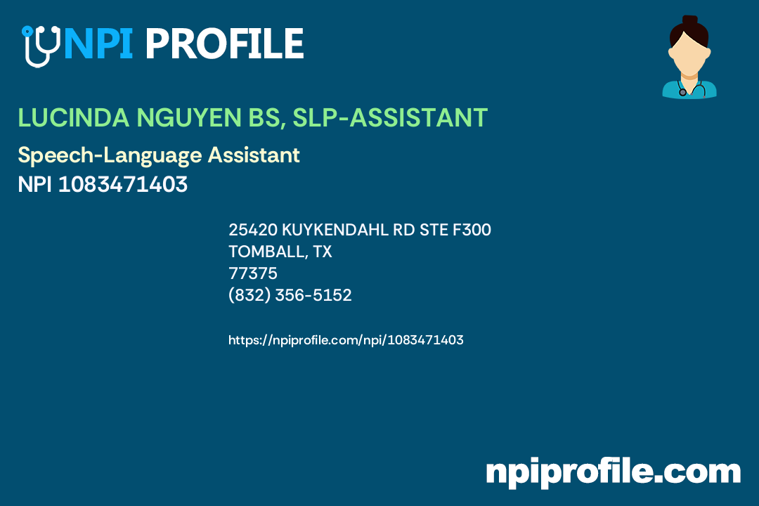 LUCINDA NGUYEN BS, SLPASSISTANT, NPI 1083471403 Specialist
