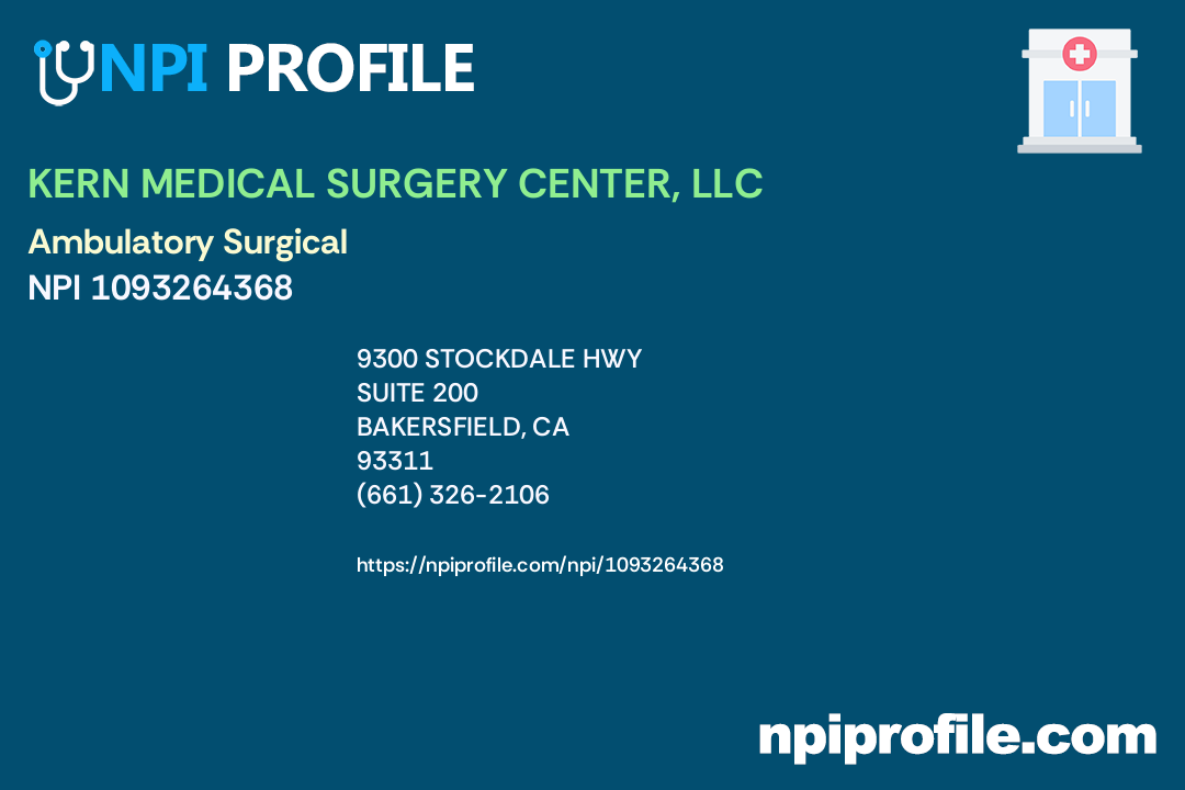KERN MEDICAL SURGERY CENTER, LLC - NPI 1093264368 - Clinic/Center in