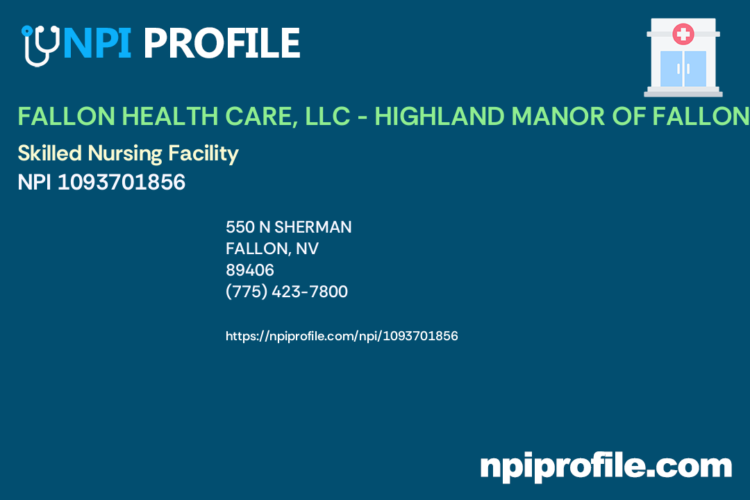 FALLON HEALTH CARE, LLC HIGHLAND MANOR OF FALLON, NPI 1093701856