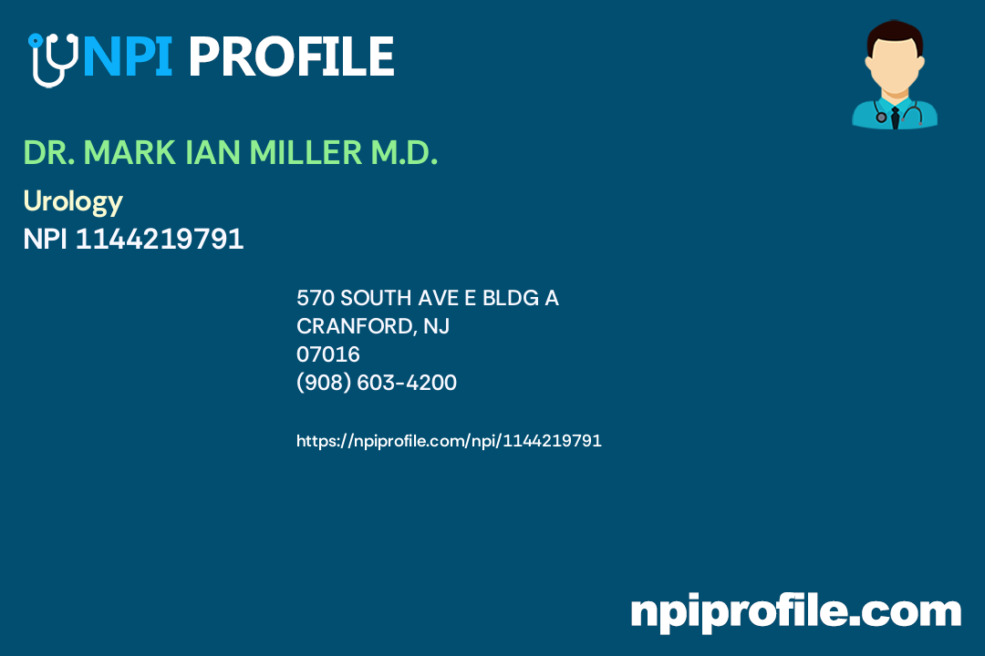 DR. MARK IAN MILLER M.D., NPI 1144219791 Urology in Cranford, NJ