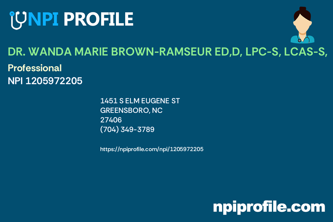 DR. WANDA MARIE BROWNRAMSEUR ED,D, LPCS, LCASS,, NPI 1205972205