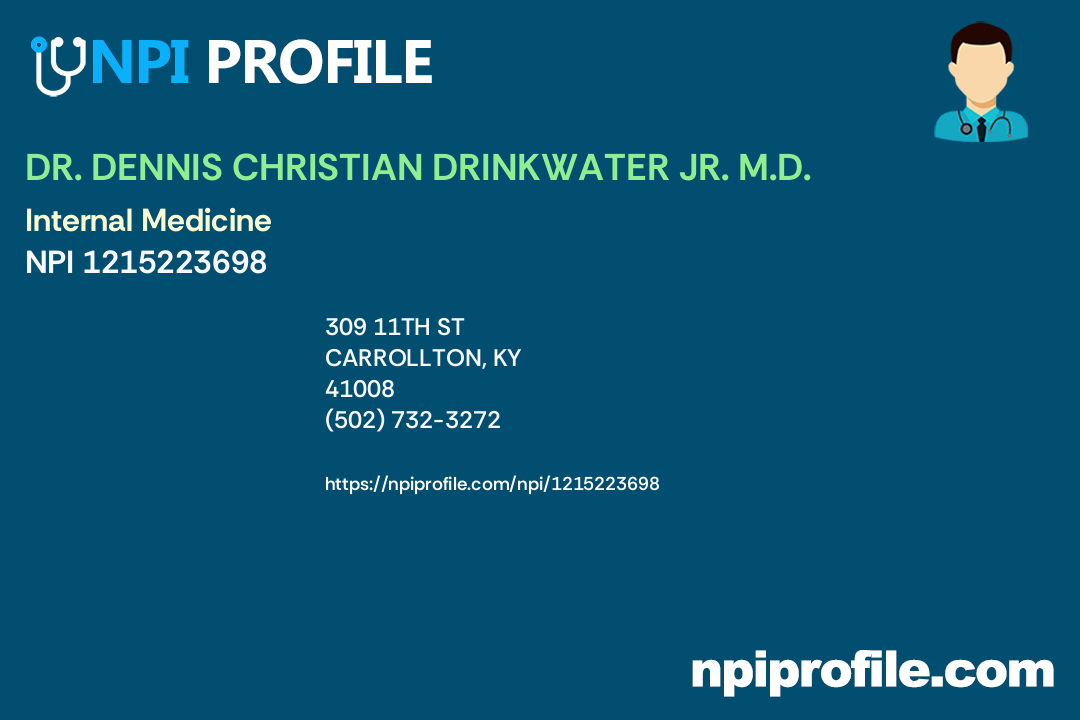 DR. DENNIS CHRISTIAN DRINKWATER JR. M.D., NPI 1215223698 Internal