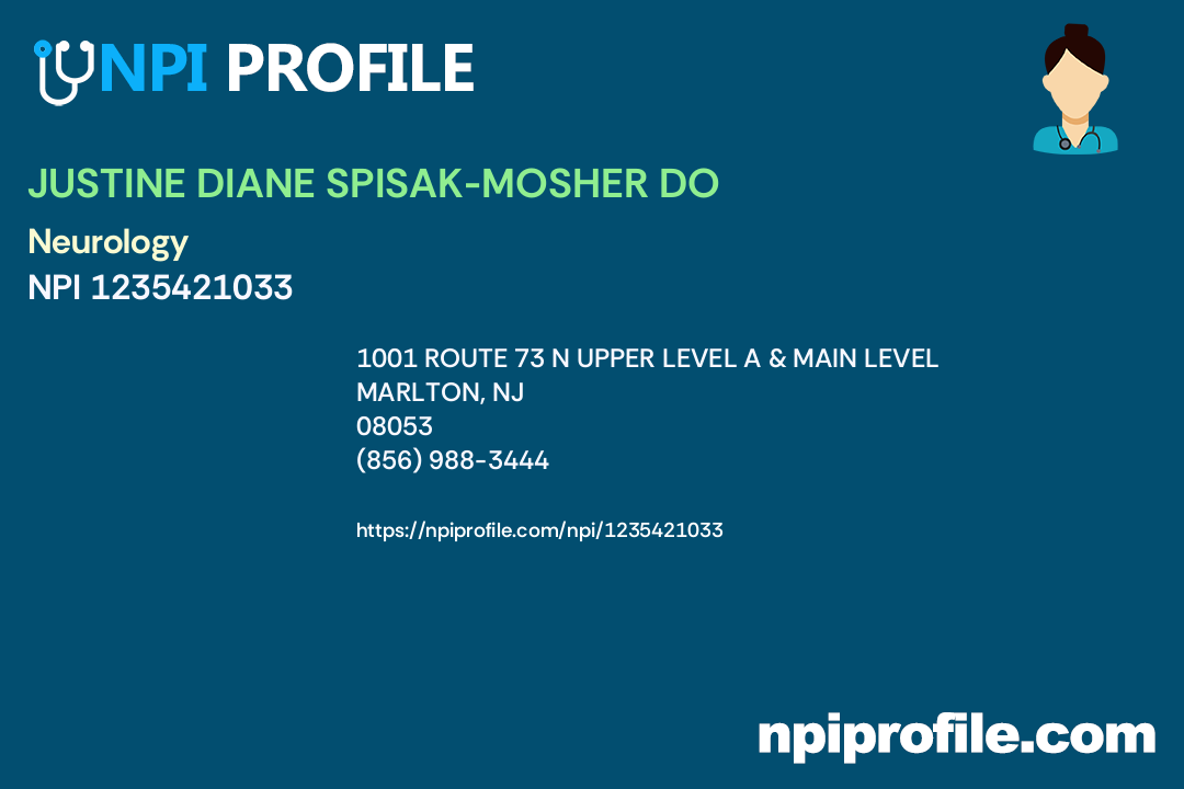 JUSTINE DIANE SPISAKMOSHER DO, NPI 1235421033 Psychiatry & Neurology