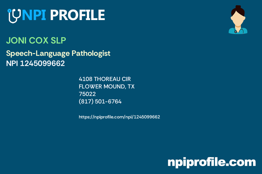 JONI COX SLP, NPI 1245099662 SpeechLanguage Pathologist in Flower