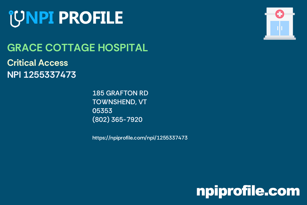 GRACE COTTAGE HOSPITAL, NPI 1255337473 General Acute Care Hospital in