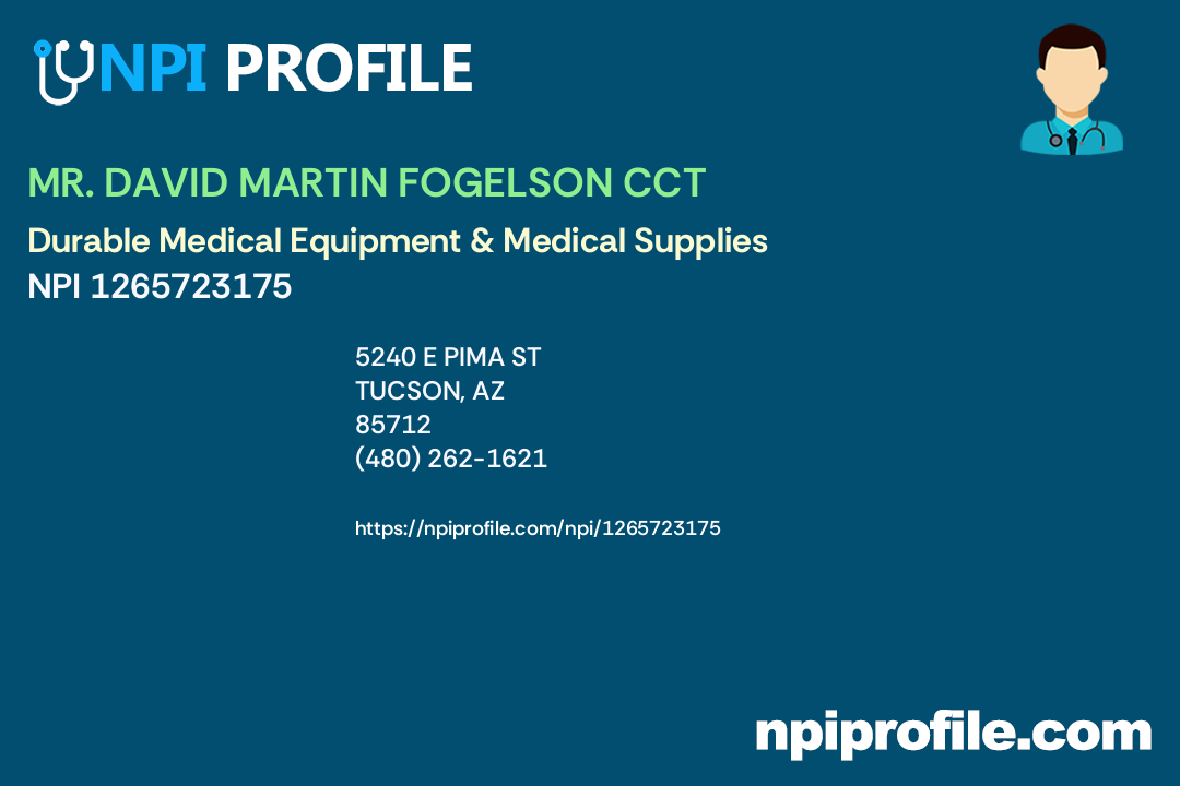 MR. DAVID MARTIN FOGELSON CCT, NPI 1265723175 Durable Medical