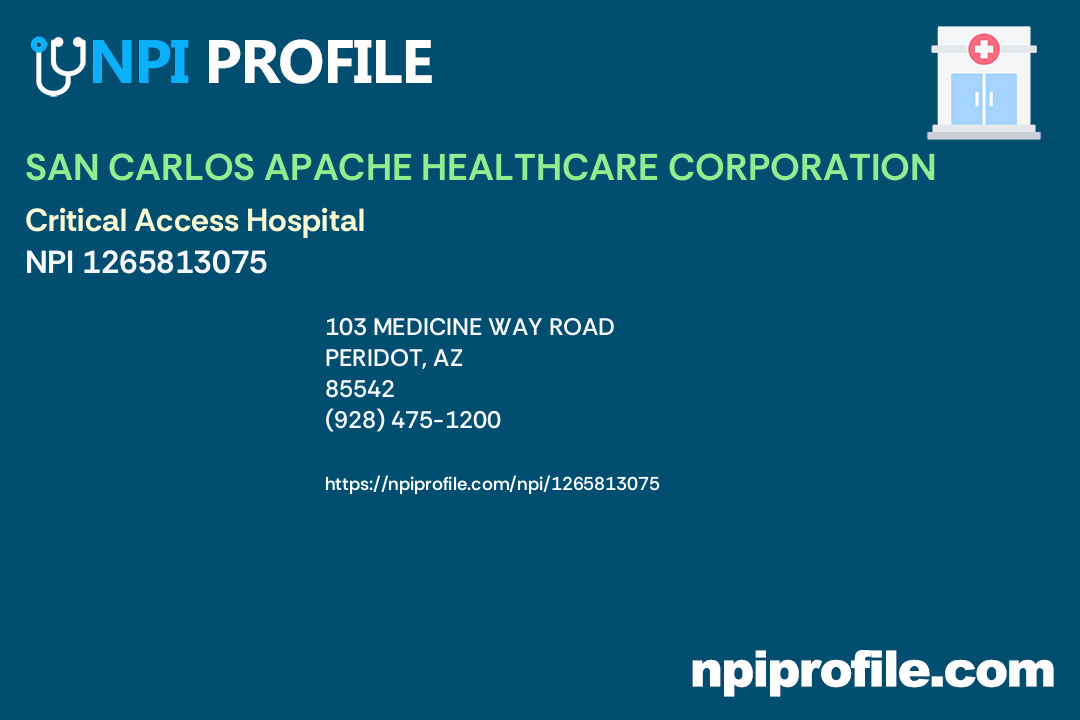 SAN CARLOS APACHE HEALTHCARE CORPORATION, NPI 1265813075 General