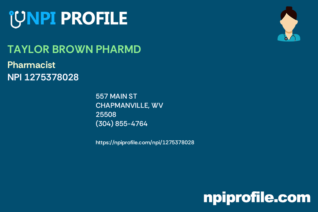 TAYLOR BROWN PHARMD, NPI 1275378028 Pharmacist in Chapmanville, WV