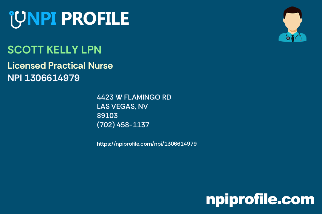 SCOTT KELLY LPN, NPI 1306614979 Licensed Practical Nurse in Las Vegas, NV