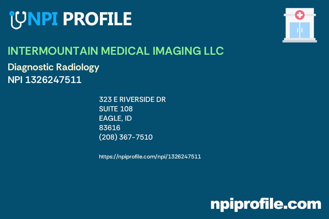 INTERMOUNTAIN MEDICAL IMAGING LLC, NPI 1326247511 Radiology in Eagle, ID