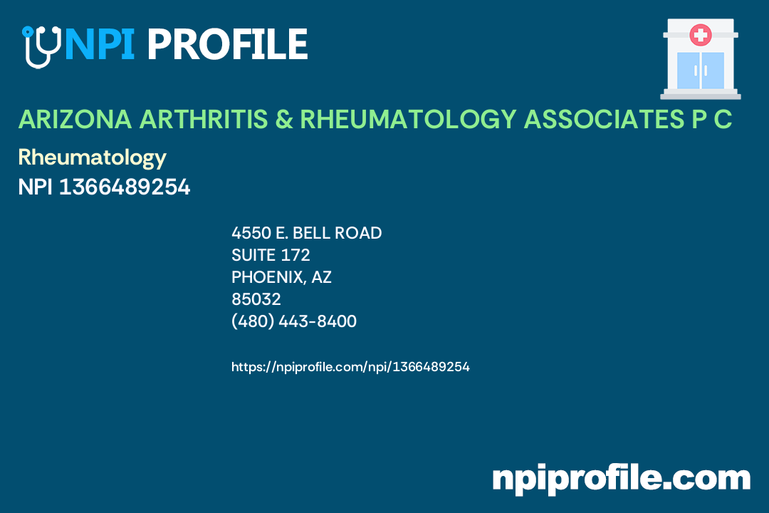 ARIZONA ARTHRITIS & RHEUMATOLOGY ASSOCIATES P C, NPI 1366489254 Internal Medicine in Phoenix, AZ