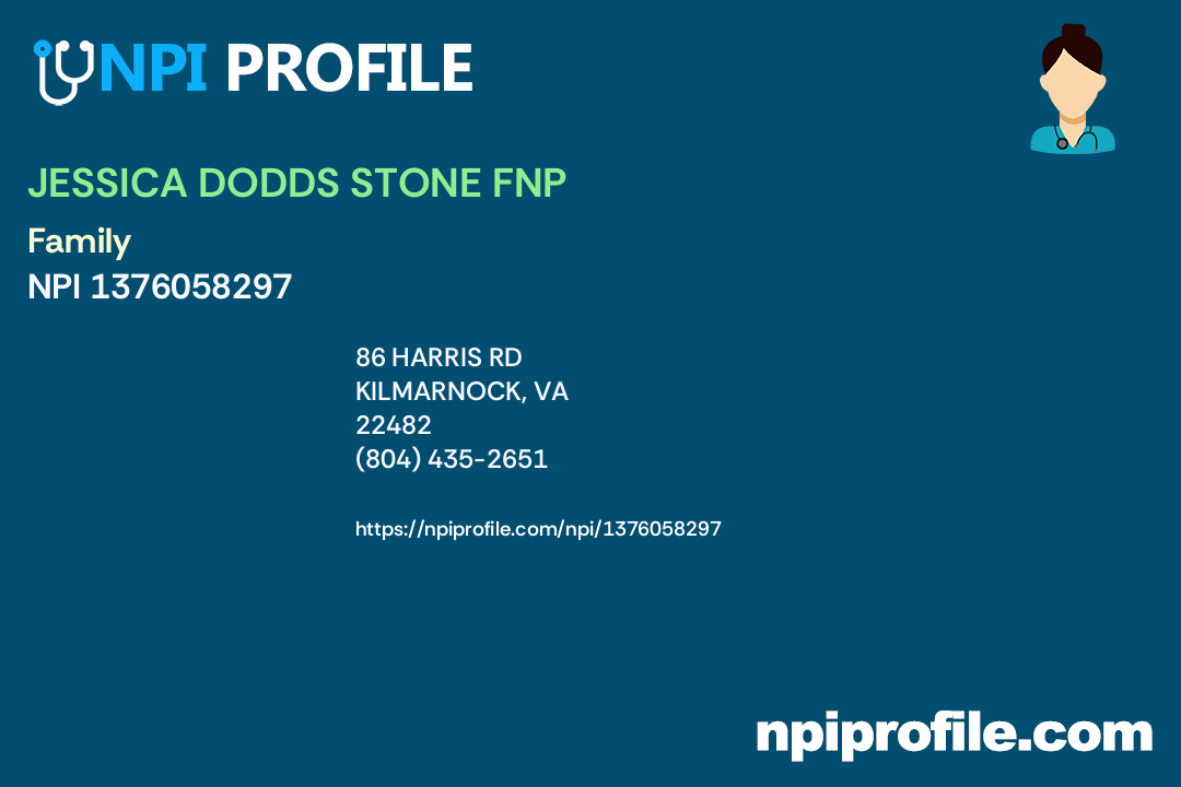 JESSICA DODDS STONE FNP, NPI 1376058297 Nurse Practitioner in Kilmarnock, VA