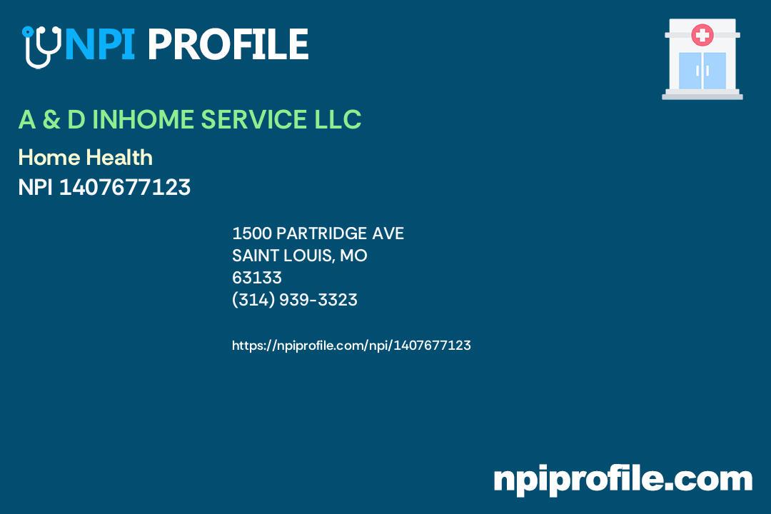 A D INHOME SERVICE LLC NPI 1407677123 Home Health In Saint Louis MO