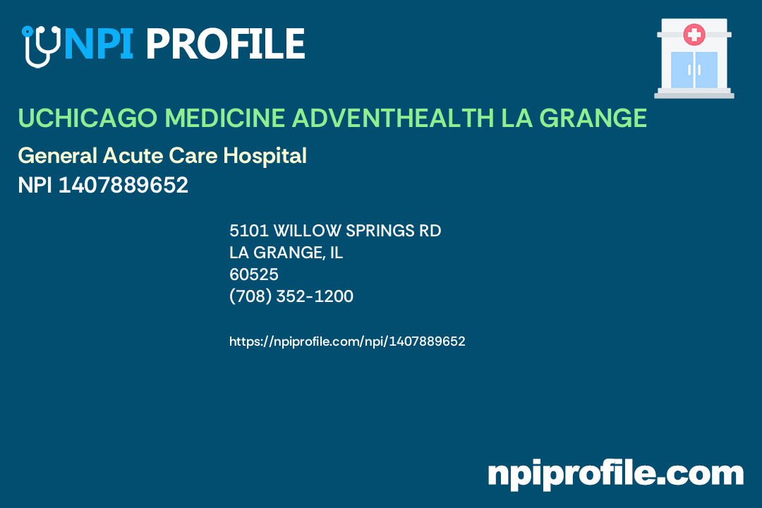 UCHICAGO MEDICINE ADVENTHEALTH LA GRANGE, NPI 1407889652 General