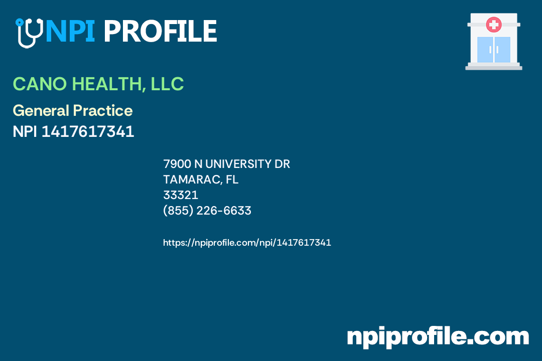 CANO HEALTH, LLC, NPI 1417617341 General Practice in Tamarac, FL