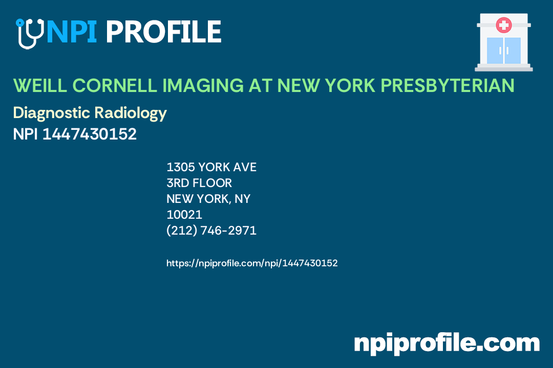 WEILL CORNELL IMAGING AT NEW YORK PRESBYTERIAN, NPI 1447430152