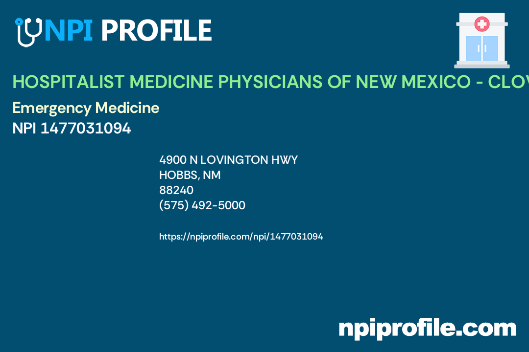 HOSPITALIST MEDICINE PHYSICIANS OF NEW MEXICO CLOVIS, LLC, NPI 1477031094 Emergency Medicine