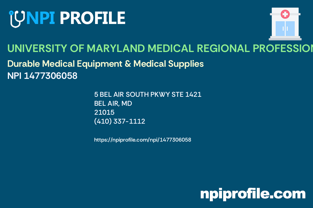 UNIVERSITY OF MARYLAND MEDICAL REGIONAL PROFESSIONAL SERVICES, LLC, NPI