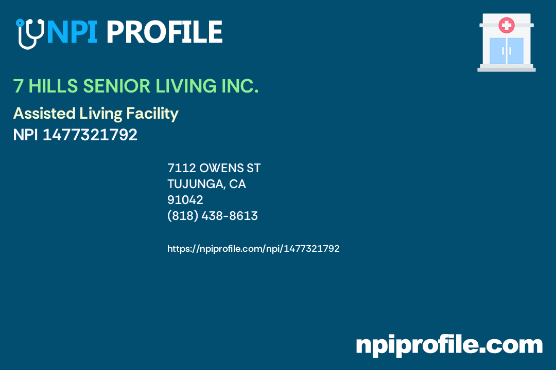 7 HILLS SENIOR LIVING INC., NPI 1477321792 Assisted Living Facility