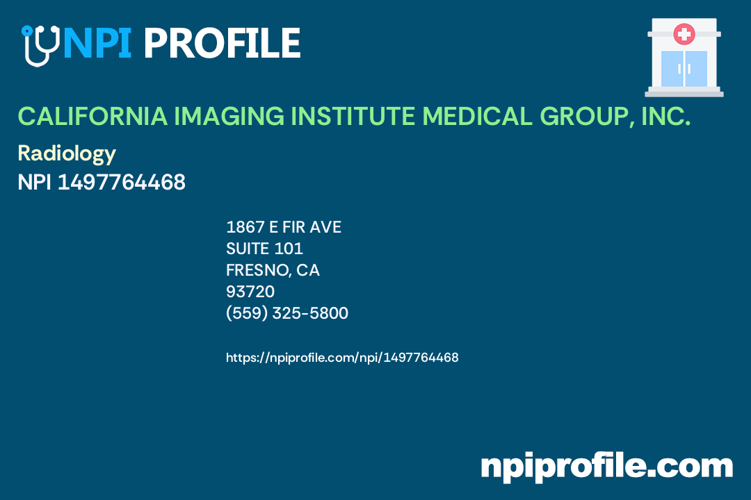 CALIFORNIA IMAGING INSTITUTE MEDICAL GROUP, INC., NPI 1497764468