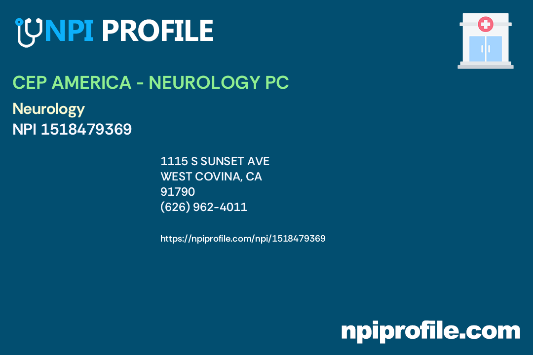 CEP AMERICA NEUROLOGY PC, NPI 1518479369 Psychiatry & Neurology in