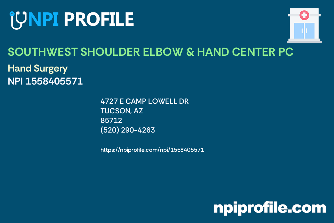 SOUTHWEST SHOULDER ELBOW & HAND CENTER PC, NPI 1558405571 Orthopaedic