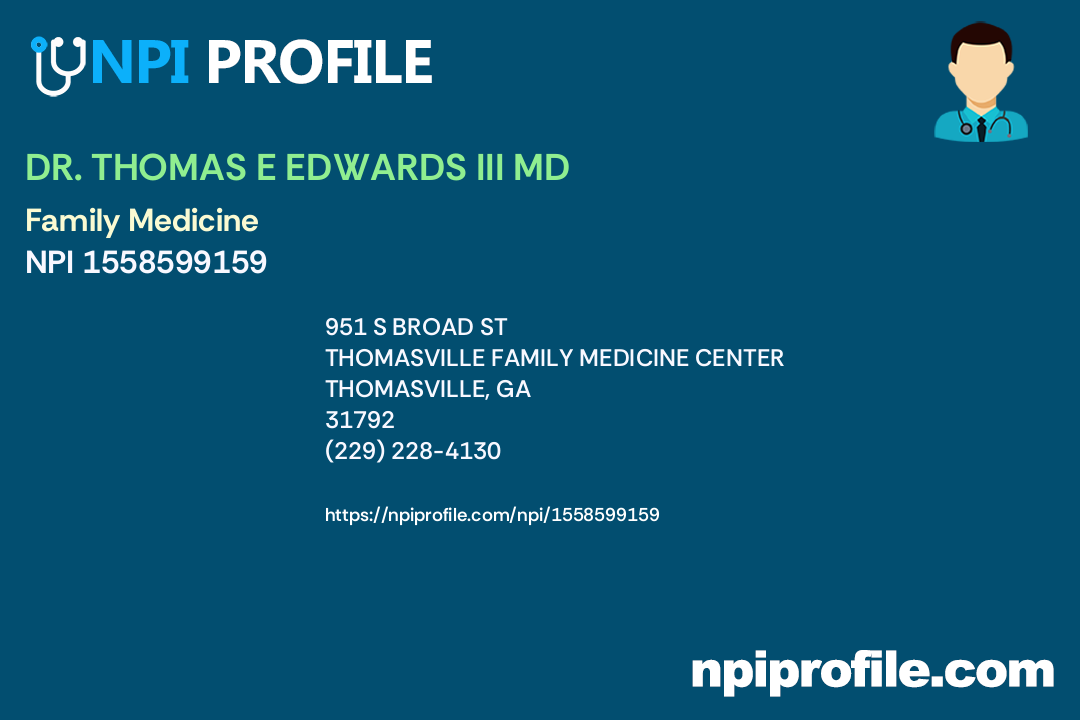 DR. THOMAS E EDWARDS III MD, NPI 1558599159 Family Medicine in