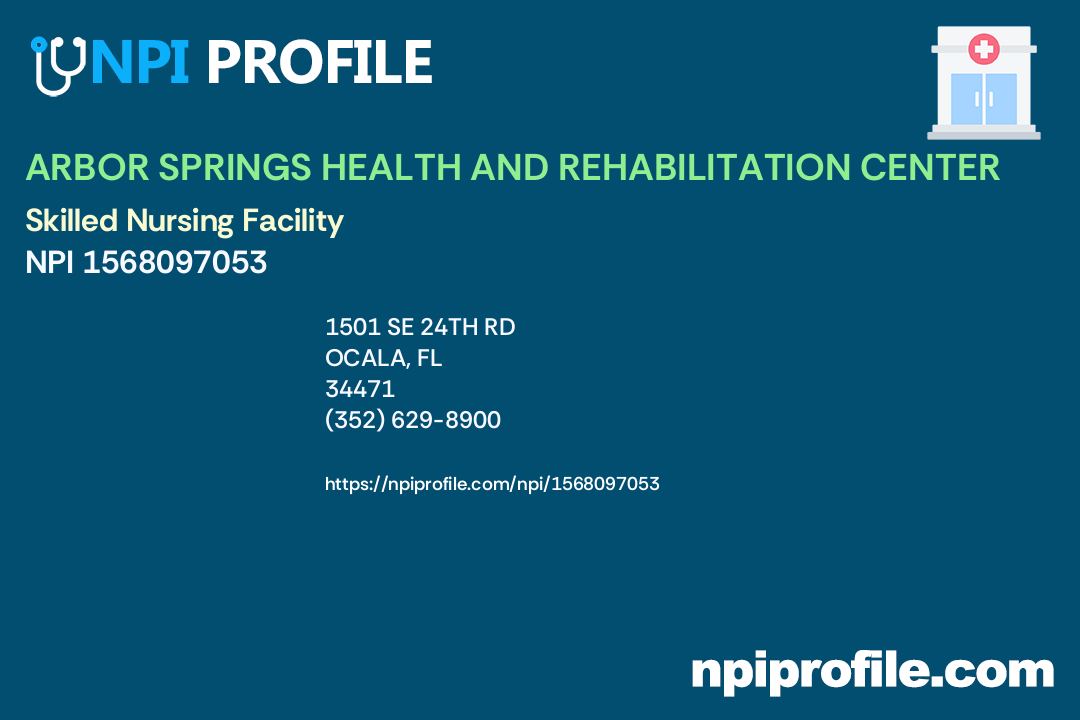 ARBOR SPRINGS HEALTH AND REHABILITATION CENTER, NPI 1568097053