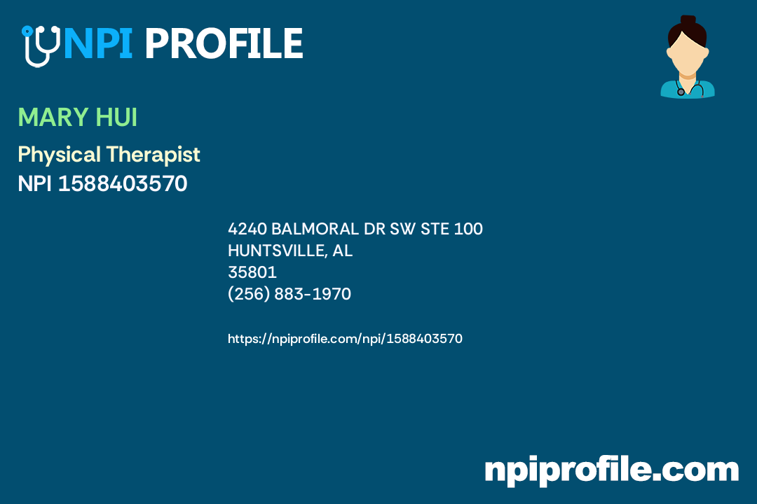 MARY HUI, NPI 1588403570 Physical Therapist in Huntsville, AL