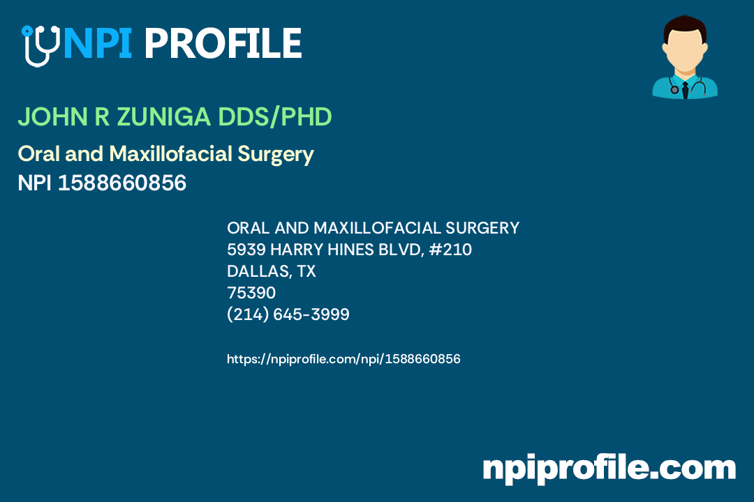 JOHN R ZUNIGA DDS/PHD, NPI 1588660856 Dentist in Dallas, TX
