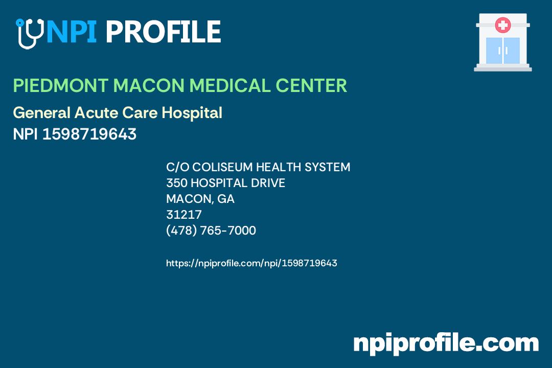 PIEDMONT MACON MEDICAL CENTER, NPI 1598719643 General Acute Care