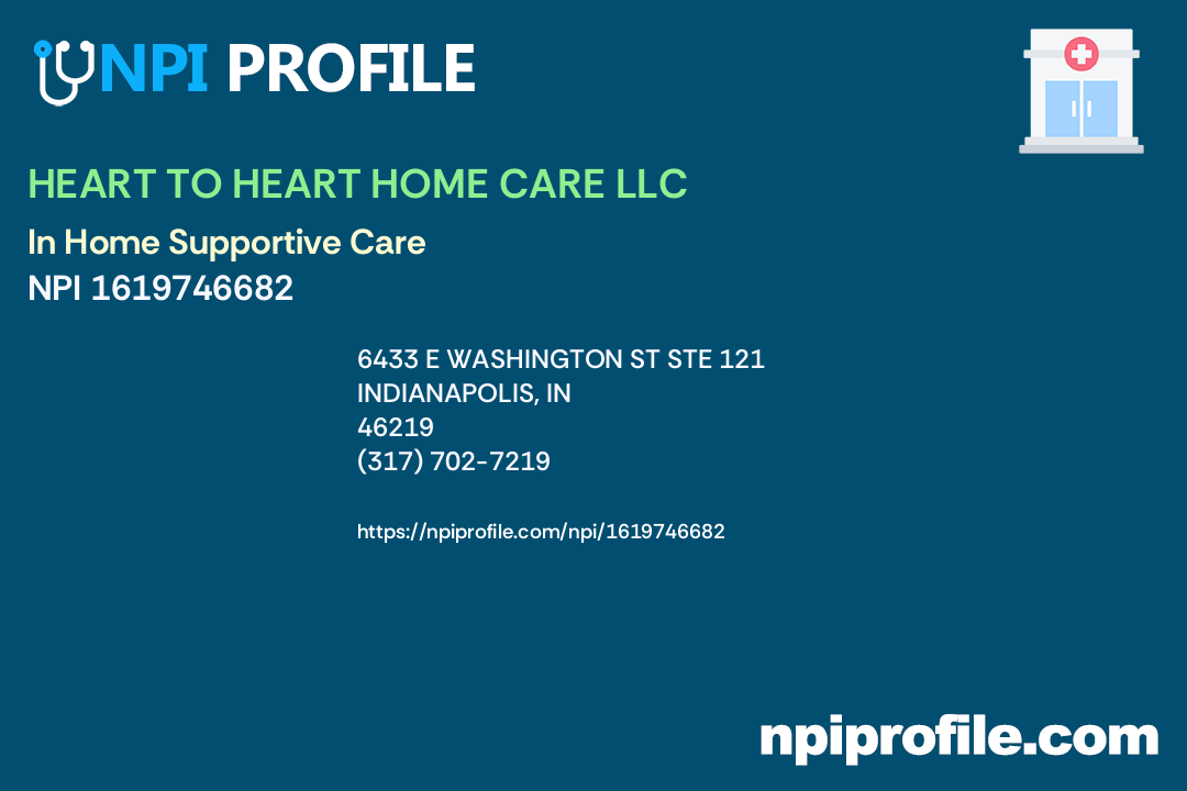 HEART TO HEART HOME CARE LLC Complete NPI Record 1619746682