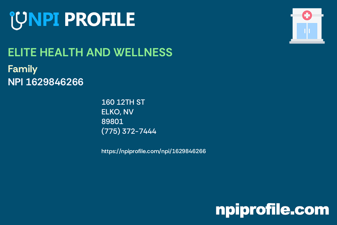 ELITE HEALTH AND WELLNESS, NPI 1629846266 Nurse Practitioner in Elko, NV