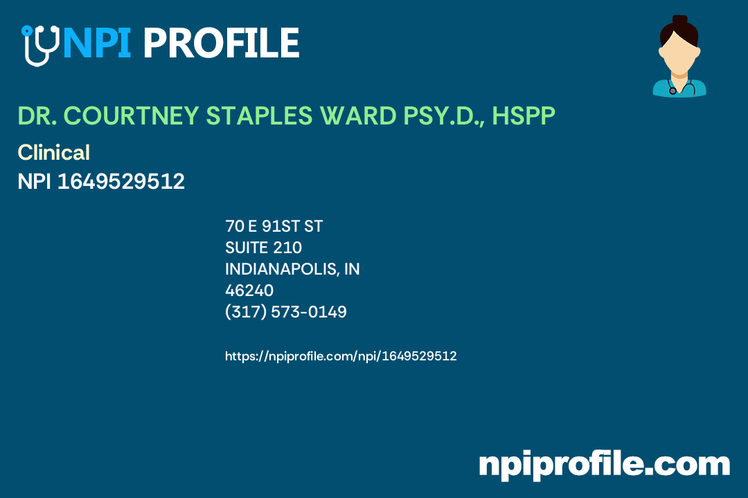 DR. COURTNEY STAPLES WARD PSY.D., HSPP, NPI 1649529512 Psychologist
