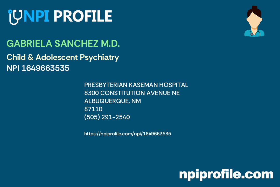 GABRIELA SANCHEZ M.D., NPI 1649663535 Psychiatry & Neurology in