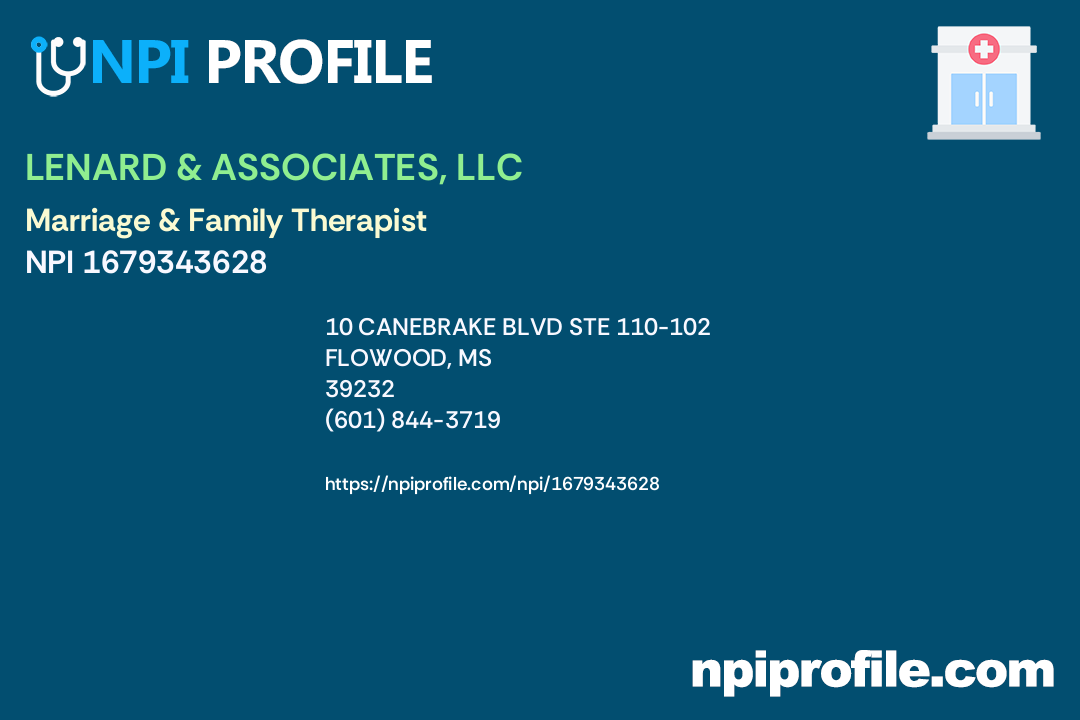 LENARD & ASSOCIATES, LLC, NPI 1679343628 Marriage & Family Therapist in Flowood, MS