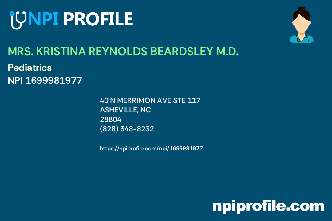 MRS. KRISTINA REYNOLDS BEARDSLEY M.D., NPI 1699981977 Pediatrics in