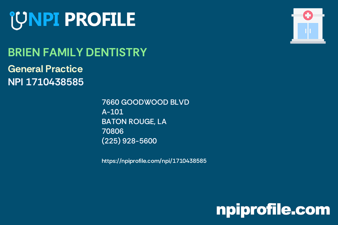 BRIEN FAMILY DENTISTRY, NPI 1710438585 Dentist in Baton Rouge, LA