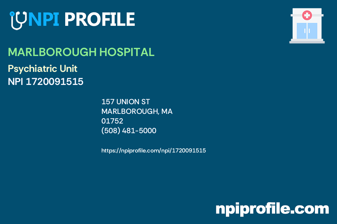 MARLBOROUGH HOSPITAL, NPI 1720091515 - Psychiatric Unit in Marlborough, MA