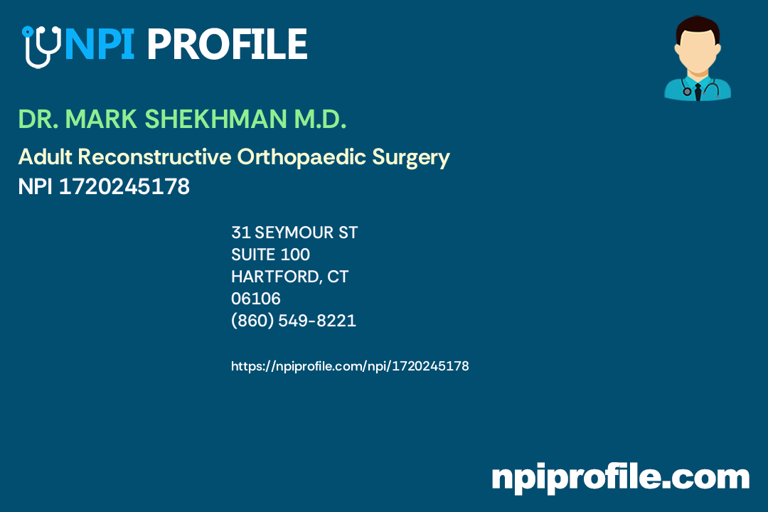 DR. MARK SHEKHMAN M.D., NPI 1720245178 Orthopaedic Surgery in
