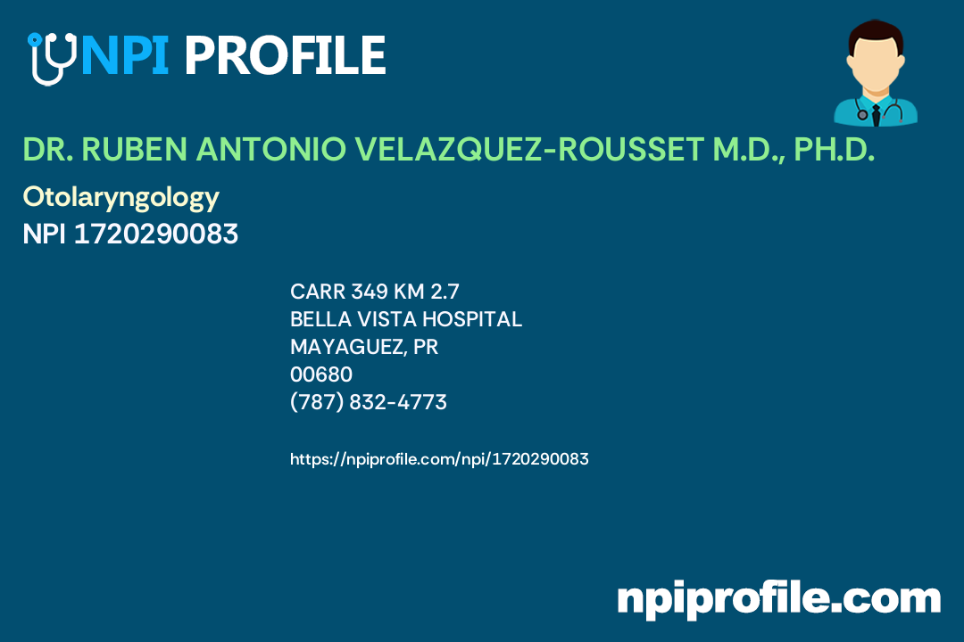 DR. RUBEN ANTONIO VELAZQUEZ-ROUSSET M.D., PH.D. - NPI 1720290083 ...