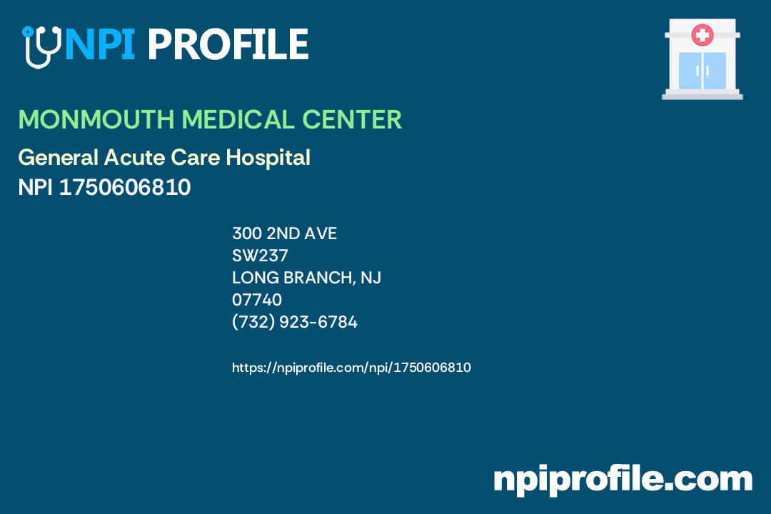 MONMOUTH MEDICAL CENTER, NPI 1750606810 General Acute Care Hospital in Long Branch, NJ